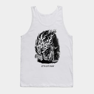 Its Lit Fam Tank Top